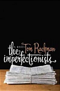 The Imperfectionists (Hardcover)