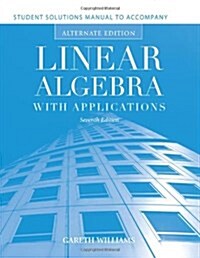 Student Solutions Manual to Accompany Linear Algebra with Applications (Paperback, 7, Revised)