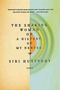 The Shaking Woman or a History of My Nerves (Paperback)