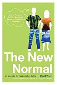 The New Normal: An Agenda for Responsible Living (Paperback)