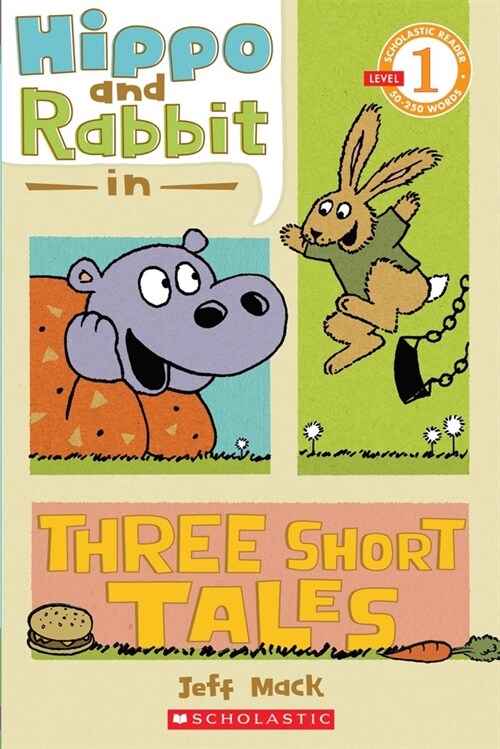 Scholastic Reader Level 1 : Hippo & Rabbit in Three Short Tales (Paperback)