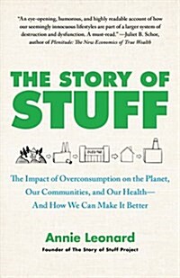 [중고] The Story of Stuff: The Impact of Overconsumption on the Planet, Our Communities, and Our Health--And How We Can Make It Better                   (Paperback)