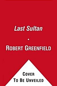 The Last Sultan (Hardcover)