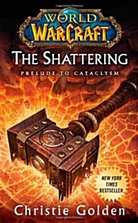 [중고] World of Warcraft: The Shattering: Book One of Cataclysm (Paperback)
