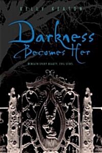 Darkness Becomes Her (Hardcover)