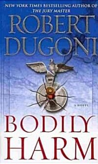 Bodily Harm (Mass Market Paperback)