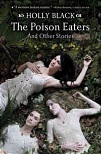 The Poison Eaters: And Other Stories (Paperback)