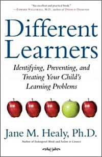 Different Learners: Identifying, Preventing, and Treating Your Childs Learning Problems (Paperback)