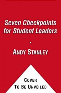 The Seven Checkpoints for Student Leaders: Seven Principles Every Teenager Needs to Know (Paperback)
