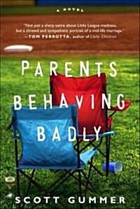 Parents Behaving Badly (Hardcover)