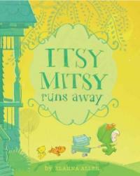 Itsy Mitsy Runs Away (Hardcover)