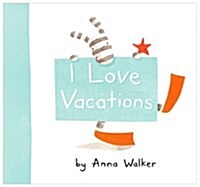 I Love Vacations (Hardcover)