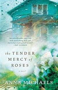 The Tender Mercy of Roses (Hardcover)