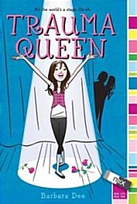 Trauma Queen (Paperback, Original)