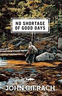 No Shortage of Good Days (Hardcover)