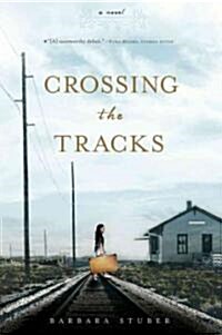 Crossing the Tracks (Paperback)