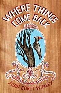 Where Things Come Back (Hardcover)