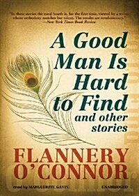 A Good Man Is Hard to Find: And Other Stories (Audio CD)