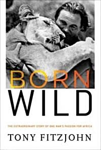 Born Wild (Hardcover, Deckle Edge)