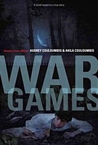 War Games: A Novel Based on a True Story (Paperback)