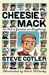 Cheesie Mack Is Not a Genius or Anything (Library Binding)