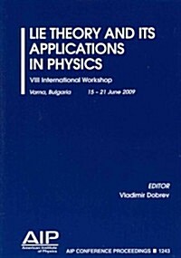 Lie Theory and Its Applications in Physics: VIII International Workshop (Paperback)