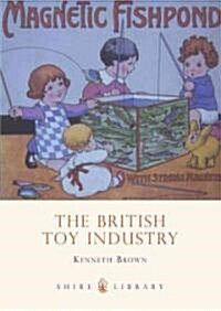 The British Toy Industry (Paperback)