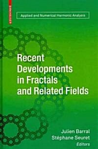 Recent Developments in Fractals and Related Fields (Hardcover)