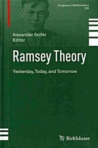 Ramsey Theory: Yesterday, Today, and Tomorrow (Hardcover)