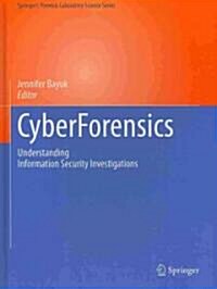 Cyberforensics: Understanding Information Security Investigations (Hardcover)