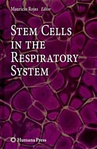 Stem Cells in the Respiratory System (Hardcover, 1st)