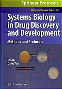 Systems Biology in Drug Discovery and Development: Methods and Protocols (Hardcover, 2010)