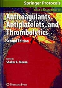 Anticoagulants, Antiplatelets, and Thrombolytics (Hardcover, 2, 2010)