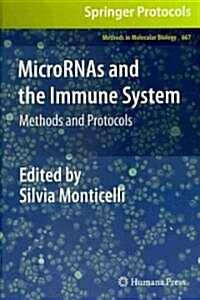 Micrornas and the Immune System: Methods and Protocols (Hardcover, 2010)