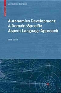 Autonomics Development: A Domain-Specific Aspect Language Approach (Paperback)