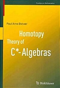 Homotopy Theory of C*-Algebras (Paperback)