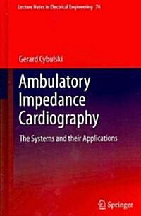 Ambulatory Impedance Cardiography: The Systems and Their Applications (Hardcover)