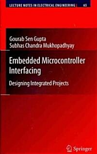 Embedded Microcontroller Interfacing: Designing Integrated Projects (Hardcover)