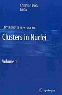 Clusters in Nuclei: Volume 1 (Paperback)