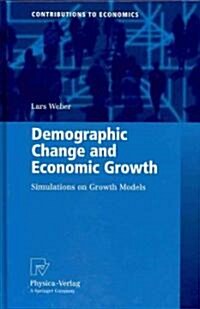 Demographic Change and Economic Growth: Simulations on Growth Models (Hardcover, 2010)