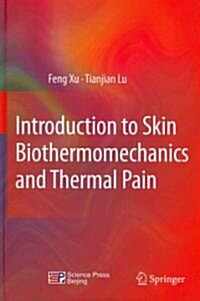 Introduction to Skin Biothermomechanics and Thermal Pain (Hardcover)