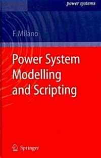 Power System Modelling and Scripting (Hardcover)