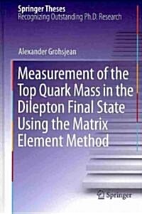 Measurement of the Top Quark Mass in the Dilepton Final State Using the Matrix Element Method (Hardcover, 2010)