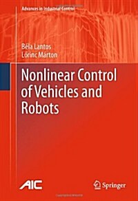 Nonlinear Control of Vehicles and Robots (Hardcover)