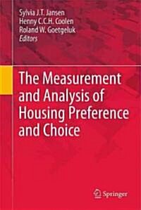 The Measurement and Analysis of Housing Preference and Choice (Hardcover, 2011)