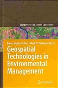 Geospatial Technologies in Environmental Management (Hardcover)