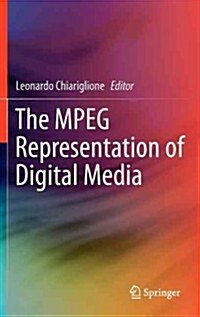 The MPEG Representation of Digital Media (Hardcover)