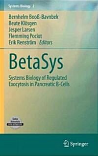 Betasys: Systems Biology of Regulated Exocytosis in Pancreatic ?Cells (Hardcover)