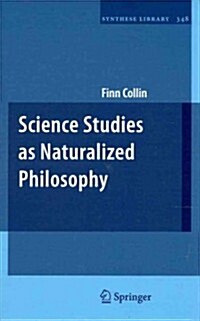 Science Studies as Naturalized Philosophy (Hardcover, 2011)