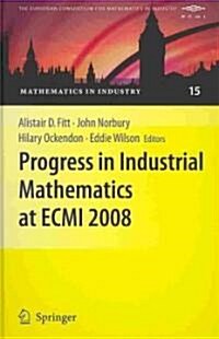 Progress in Industrial Mathematics at Ecmi 2008 (Hardcover, 2010)